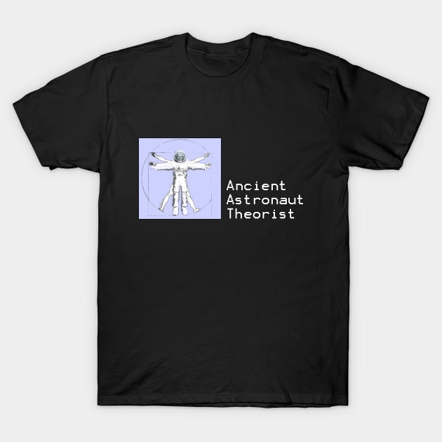 Ancient Astronaut Theorist T-Shirt by DISmithArt
